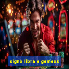 signo libra e gemeos